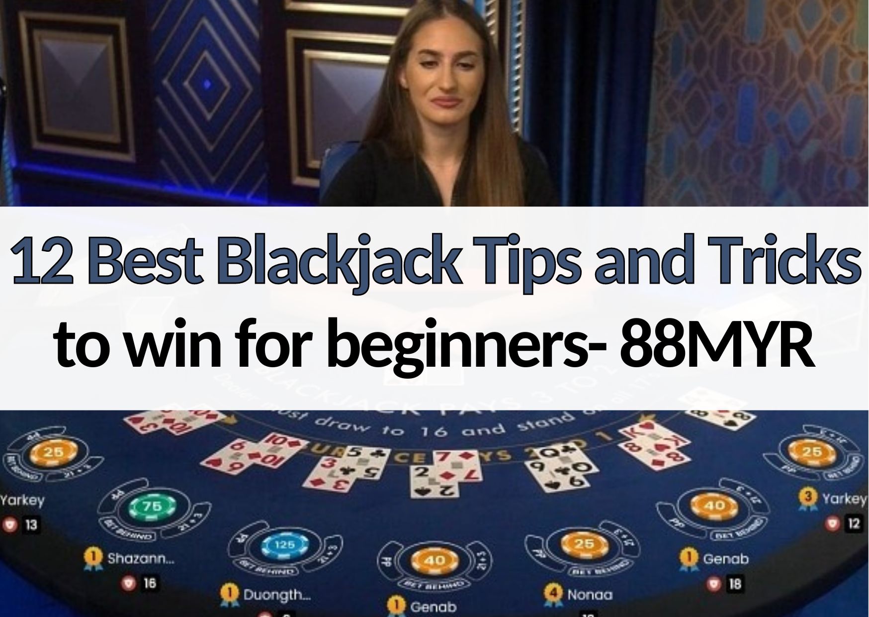 88myr 12 best blackjack tips and tricks to win for beginners