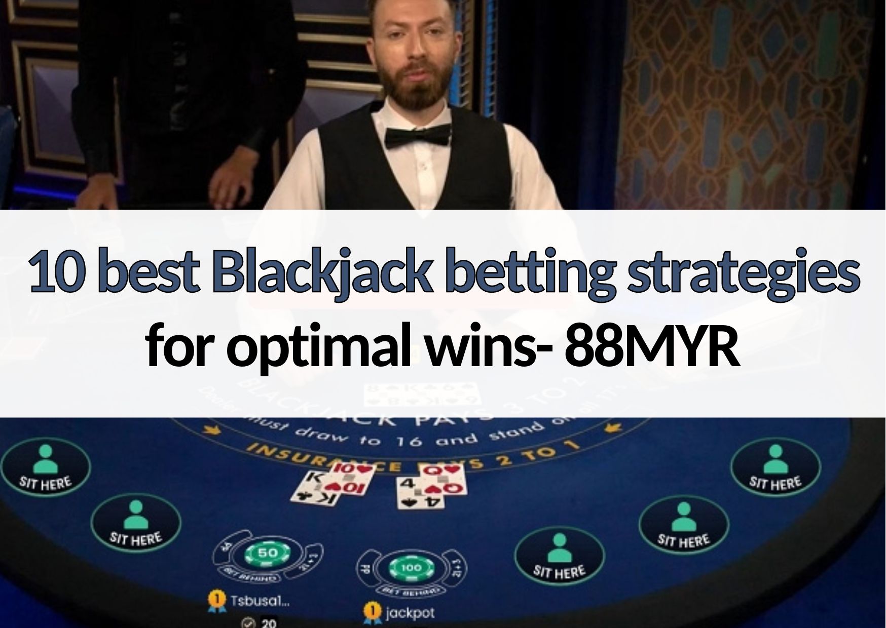 10 best blackjack betting strategies 88myr