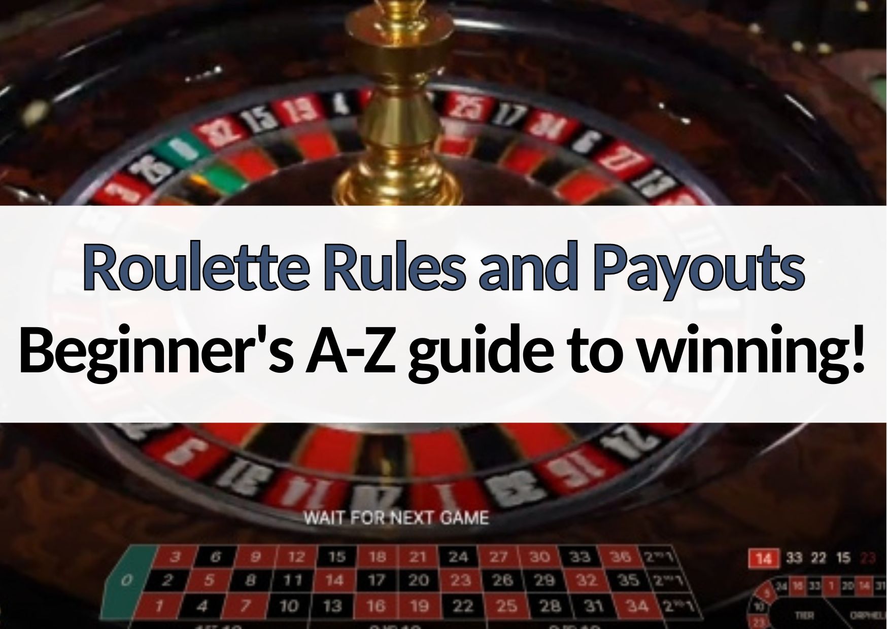 Roulette Rules and Payouts Beginner's AZ guide to winning!