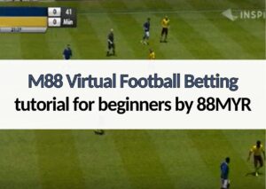 M88 Virtual Football Betting tutorial for beginners by 88MYR