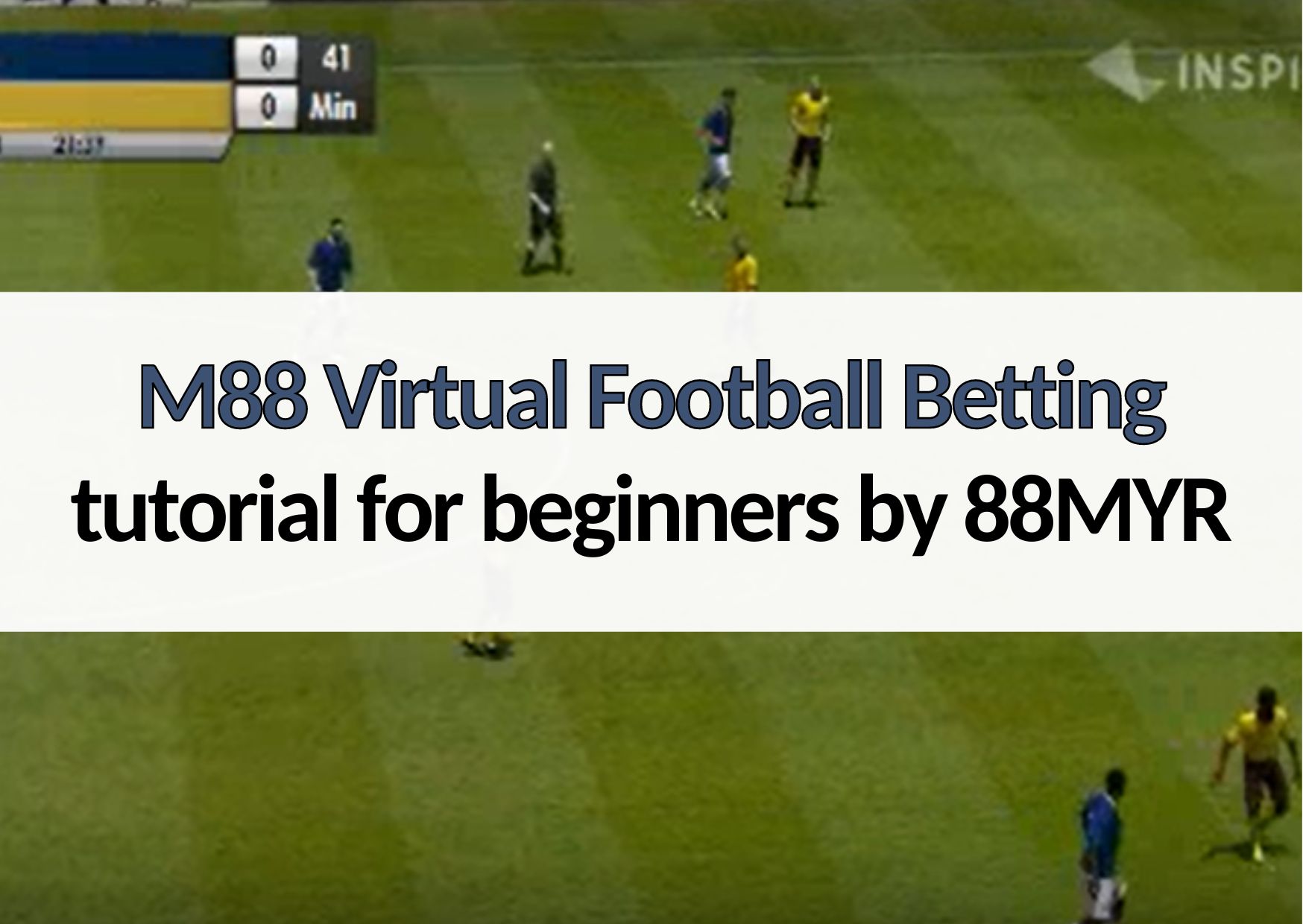 M88 Virtual Football Betting tutorial for beginners by 88MYR