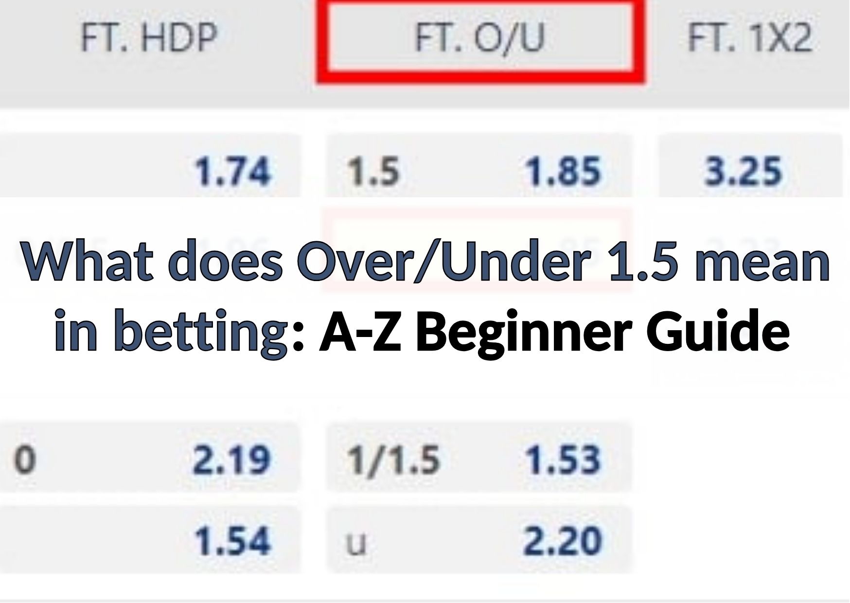 what does overunder 1.5 mean in betting (1)