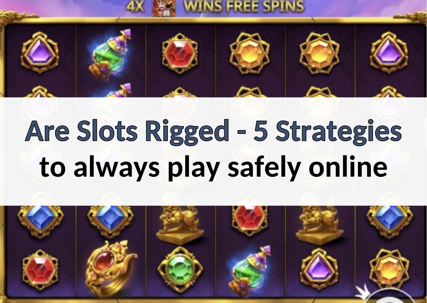 Are Slots Rigged - 5 Strategies to always play safely online