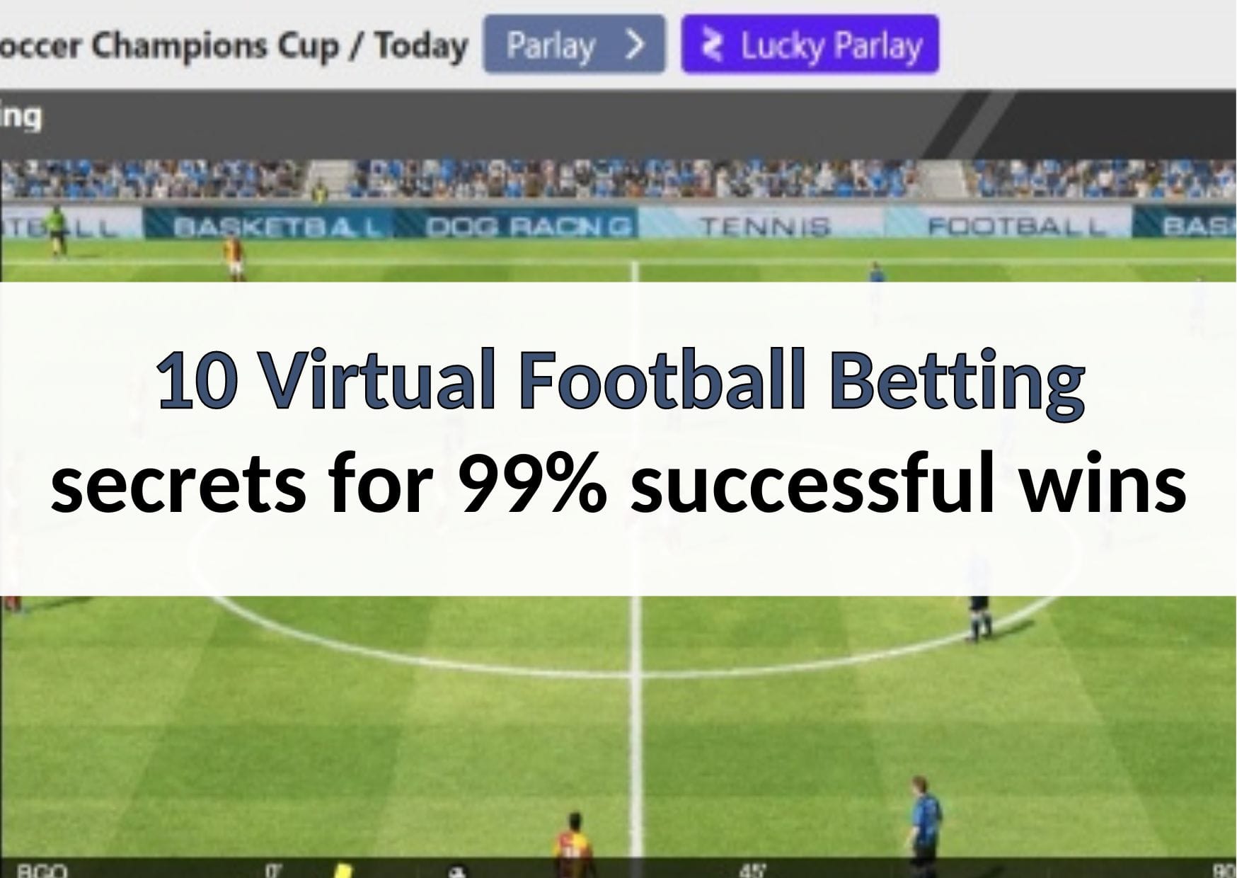 10 Virtual Football Betting secrets for 99% successful wins
