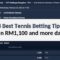 8 Best Tennis Betting Tips 2025 – Win RM1,100 and more daily