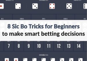 8 Sic Bo Tricks for Beginners to make smart betting decisions 8 sic bo tricks by 88myr