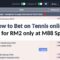How to Bet on Tennis online – Play for RM2 only at M88 Sports