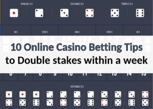 10 Online Casino Betting Tips to Double stakes within a week online casino betting tips