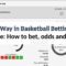 2 Way in Basketball Betting guide: How to bet, odds and tips