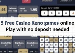 5 Free Casino Keno games online - Play with no deposit needed 5 free casino keno games