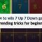 How to win 7 Up 7 Down game – 8 Trending tricks for beginners