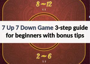 7 Up 7 Down Game 3-step guide for beginners with bonus tips 7 up 7 down game guide