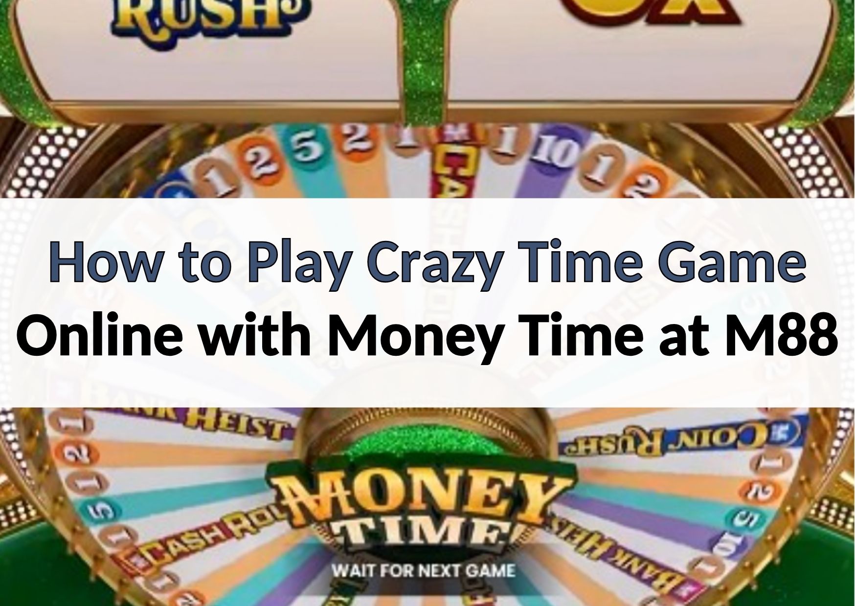 how to play crazy time game 88myr