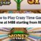 How to Play Crazy Time Game Online at M88 starting from RM0.5