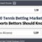 10 Tennis Betting Markets Sports Bettors Should Know in 2026