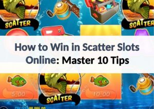 How to Win in Scatter Slots Online: Master 10 Tips in 2026 how to win in scatter slots 88myr (1)