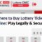 Where to Buy Lottery Tickets Online: Play Legally & Securely