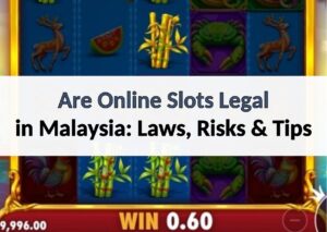 Are Online Slots Legal in Malaysia 2026: Laws, Risks & Tips are online slots legal in malaysia