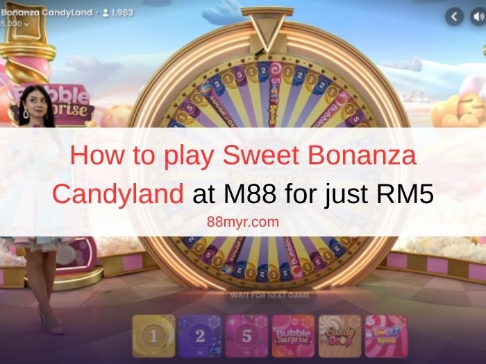 How to play Sweet Bonanza Candyland at M88 with RM5 minimum