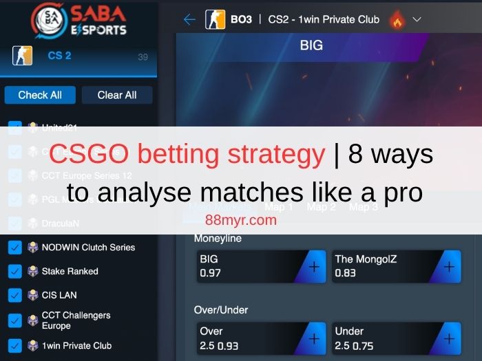 CSGO betting strategy | 8 ways to analyse matches like a pro